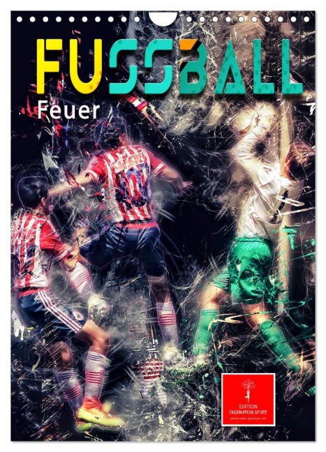 Fußball - Feuer (Wandkalender 2026 DIN A4 hoch), CALVENDO Monatskalender - Peter Roder