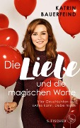 Cover-Bild zum Titel 'Die Liebe und die magischen Worte' von 'Katrin Bauerfeind'