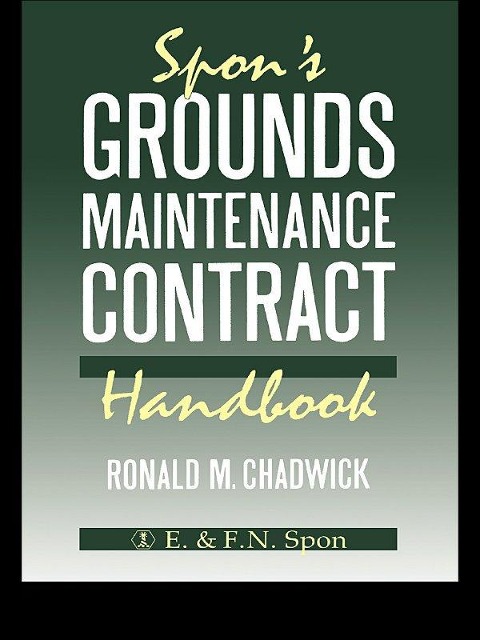 Spon's Grounds Maintenance Contract Handbook - R M Chadwick, R. M. Chadwick