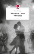 Cover-Bild zum Titel 'Wenn das Leben verblasst. Life is a Story - story.one' von 'Lara Kielkopf'
