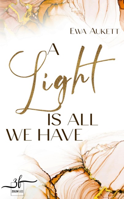 A Light Is All We Have - Ewa Aukett