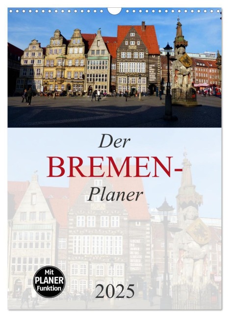 Der Bremen-Planer (Wandkalender 2025 DIN A3 hoch), CALVENDO Monatskalender - Lucy M. Laube