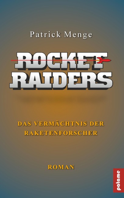 Rocket Raiders - Patrick Menge