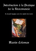 Introduction À La Pratique de la Nécromancie - Martin Coleman