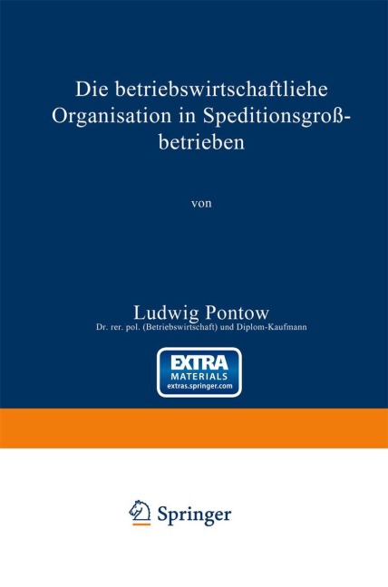 Die betriebswirtschaftliche Organisation in Speditionsgroßbetrieben - Ludwig Pontow