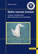 Cover-Bild zum Titel 'Mathe kannste knicken' von 'Michael Schmitz'