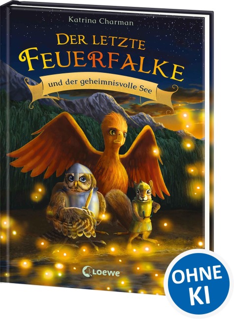 Der letzte Feuerfalke und der geheimnisvolle See (Band 4) - Katrina Charman