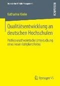 Qualitätsentwicklung an deutschen Hochschulen - Katharina Kloke