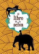 Cover-Bild zum Titel 'Libro de la Selva, El (Anagrama)' von 'Rudyard Kipling'