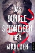 Das dunkle Schweigen der Mädchen - Kim Liggett