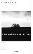 Cover-Bild zum Titel 'Vom Glück der Stille' von 'Peter Steiner'