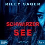 Cover-Bild zum Titel 'Schwarzer See' von 'Riley Sager'