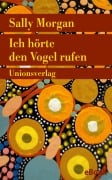 Cover-Bild zum Titel 'Ich hörte den Vogel rufen' von 'Sally Morgan'
