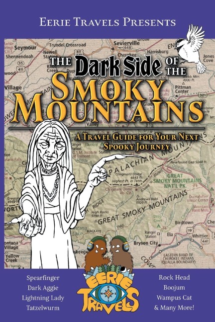 The Dark Side of the Smoky Mountains - Eerie Travels, Erika Lance