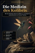 Cover-Bild zum Titel 'Die Medizin des Kolibris' von 'Livia Sommer'