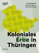 Cover-Bild zum Titel 'Koloniales Erbe in Thüringen' von ''