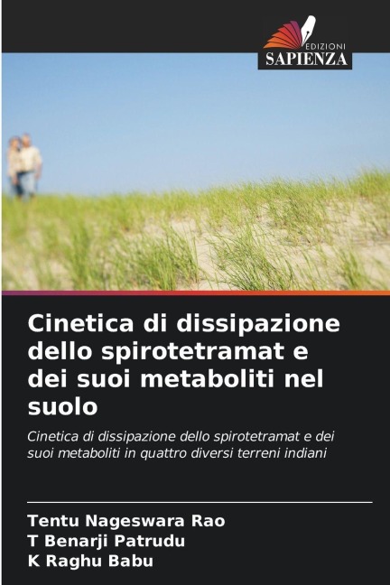 Cinetica di dissipazione dello spirotetramat e dei suoi metaboliti nel suolo - Tentu Nageswara Rao, T. Benarji Patrudu, K. Raghu Babu