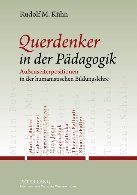 Querdenker in der Pädagogik - Rudolf M. Kühn
