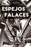Cover-Bild zum Titel 'Espejos falaces' von 'Edgar Brizuela'