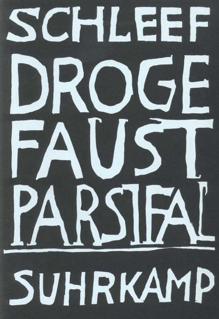 Droge Faust Parsifal - Einar Schleef