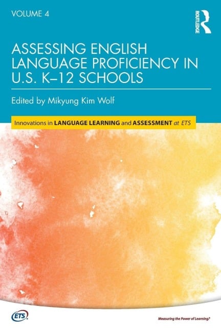 Assessing English Language Proficiency in U.S. K-12 Schools - 