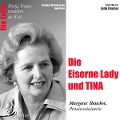 Cover-Bild zum Titel 'Die Erste - Die Eiserne Lady und TINA (Margaret Thatcher, Premierministerin)' von 'Ingo Rose, Barbara Sichtermann'