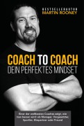 Cover-Bild zum Titel 'Coach to Coach - Dein perfektes Mindset' von 'Martin Rooney'