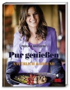 Cover-Bild zum Titel 'Pur genießen' von 'Pascale Naessens'