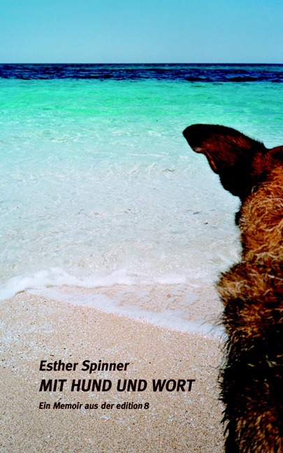 Mit Hund und Wort - Esther Spinner