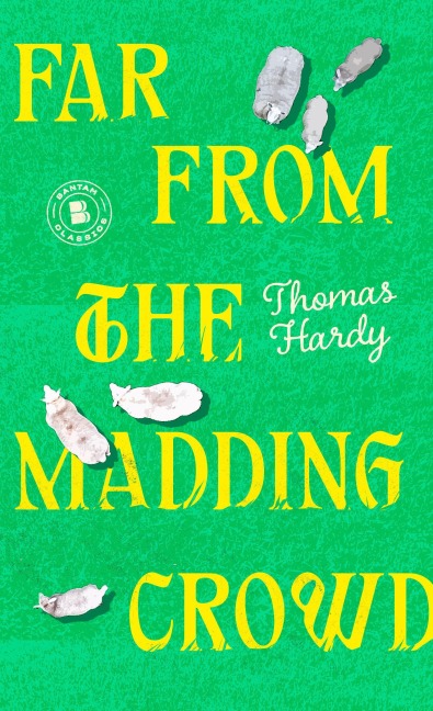 Far from the Madding Crowd - Thomas Hardy