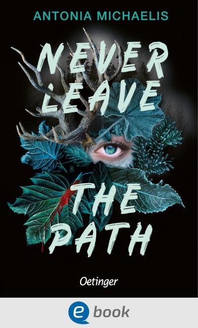 Never Leave the Path - Antonia Michaelis