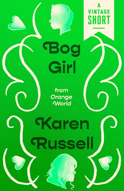 Bog Girl - Karen Russell