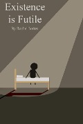 Cover-Bild zum Titel 'Existence is Futile' von 'Rachel Torres'