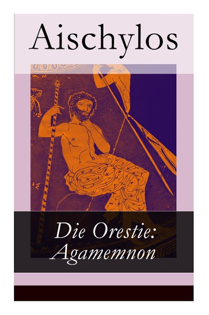 Die Orestie - Aischylos, J G Droysen