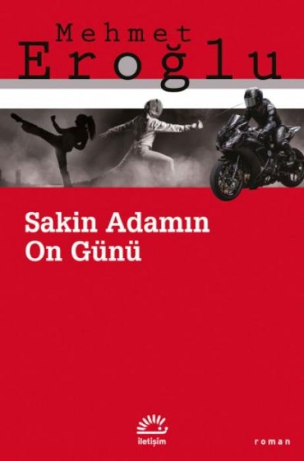 Sakin Adamin On Günü - Mehmet Eroglu