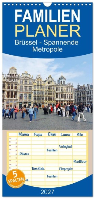 Familienplaner 2027 - Brüssel - Spannende Metropole mit 5 Spalten (Wandkalender, 21 x 45 cm) CALVENDO - Gisela Kruse