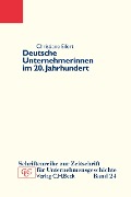 Cover-Bild zum Titel 'Deutsche Unternehmerinnen im 20. Jahrhundert' von 'Christiane Eifert'