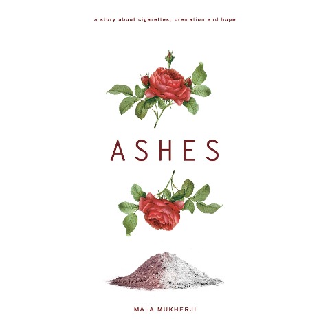 Ashes - Mala Mukherji