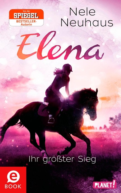 Elena - Ein Leben für Pferde 5: Elena - Ihr größter Sieg - Nele Neuhaus