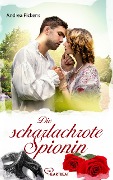 Cover-Bild zum Titel 'Die scharlachrote Spionin' von 'Andrea Pickens'