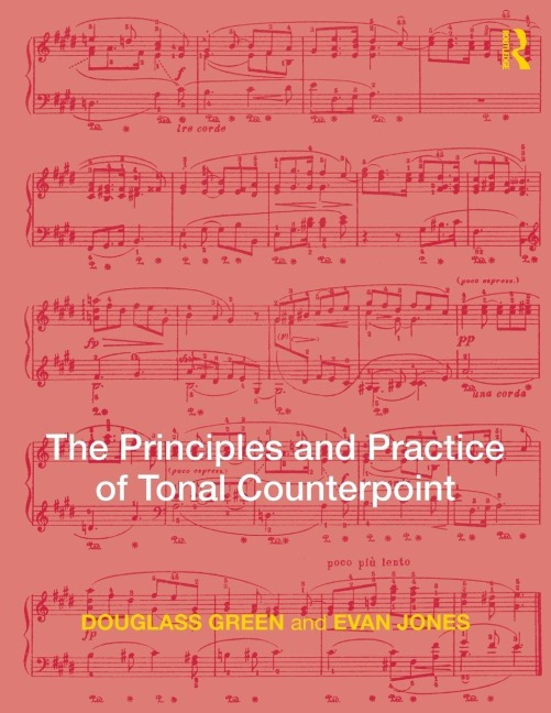 The Principles and Practice of Tonal Counterpoint - Evan Jones