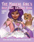 The Magical Girl's Self-Care Coloring Book - Jacque Aye