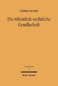 Cover-Bild zum Titel 'Die öffentlich-rechtliche Gesellschaft' von 'Thomas Mann'