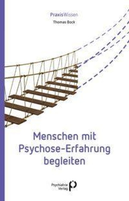 Menschen mit Psychose-Erfahrung begleiten - Thomas Bock