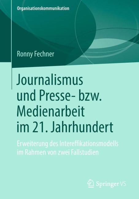 Journalismus und Presse- bzw. Medienarbeit im 21. Jahrhundert - Ronny Fechner