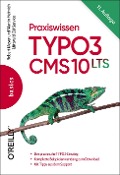 Praxiswissen TYPO3 CMS 10 LTS - Robert Meyer, Martin Helmich