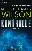 Cover-Bild zum Titel 'Kontrolle' von 'Robert Charles Wilson'