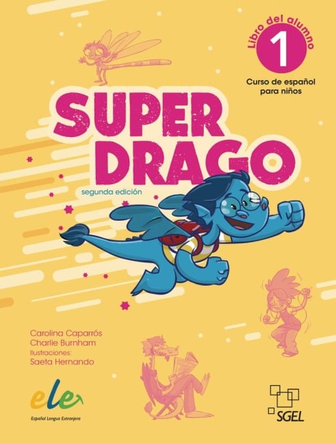 Superdrago 1 - segunda edición - Carolina Caparrós, Charlie Burnham