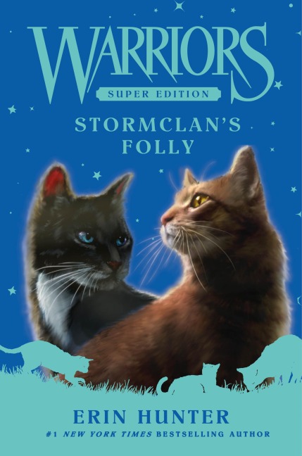Warriors Super Edition: StormClan's Folly - Erin Hunter