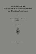 Cover-Bild zum Titel 'Leitfaden für den Unterricht in Eisenkonstruktionen an Maschinenbauschulen' von 'L. Geusen'